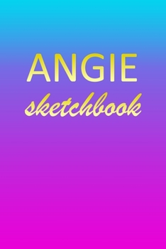 Paperback Angie: Sketchbook - Blank Imaginative Sketch Book Paper - Pink Blue Gold Custom Letter A Personalized Cover - Teach & Practic Book