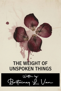 Paperback The Weight of Unspoken Things Book