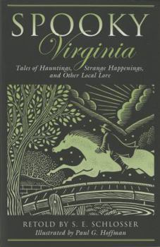 Paperback Spooky Virginia: Tales of Hauntings, Strange Happenings, and Other Local Lore Book