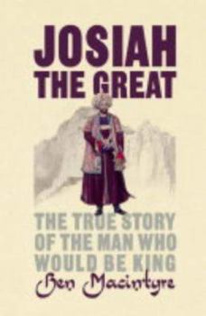 Hardcover Josiah the Great: The True Story of the Man Who Would Be King Book