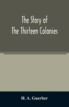 Paperback The story of the thirteen colonies Book