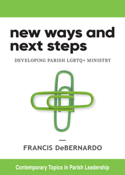 Paperback New Ways and Next Steps: Developing Parish LGBTQ+ Ministry Book