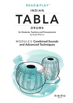 Paperback Read and Play Indian Tabla Drums MODULE 2: Combined Sounds and Advanced Techniques Book