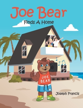 Hardcover Joe Bear Finds A Home Book