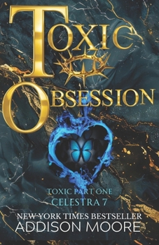 Toxic Obsession: Part One (Celestra Series)