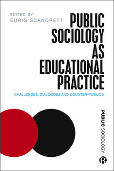 Public Sociology as Educational Practice: Challenges, Dialogues and Counter-Publics