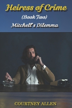 Paperback Heiress of Crime (Book Two) Mitchell's Dilemma Book