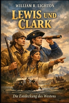 Lewis und Clark (German Edition)