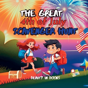 Paperback The Great 4th of July Scavenger Hunt: The Independence Explorers Book