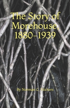 Paperback The Story Of Morehouse, 1880-1939 Book
