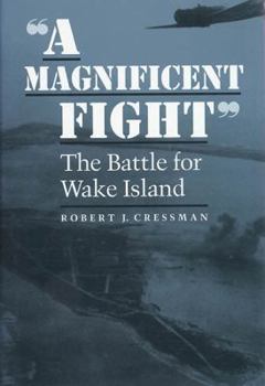 Paperback A Magnificent Fight: The Battle for Wake Island Book