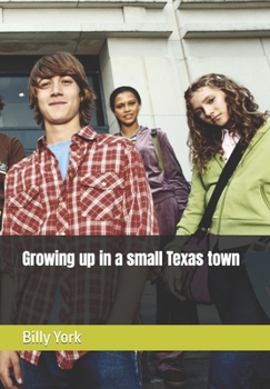 Paperback Growing up in a small Texas town Book