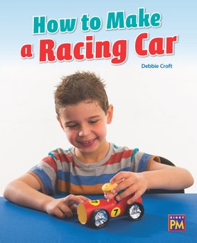 Paperback How to Make a Racing Car: Leveled Reader Orange Level 16 Book
