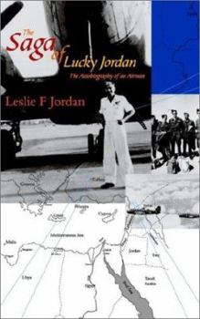 Paperback The Saga of Lucky Jordan - The Autobiography of an Airman Book