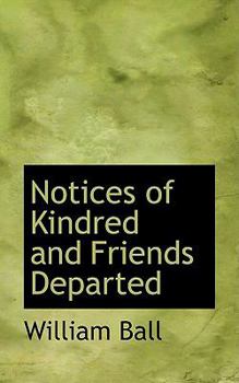 Hardcover Notices of Kindred and Friends Departed Book