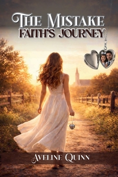 Paperback The Mistake: Faith’s Journey Book