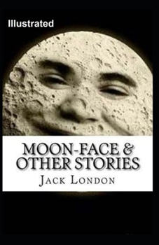 Paperback Moon-Face & Other Stories Illustrated Book