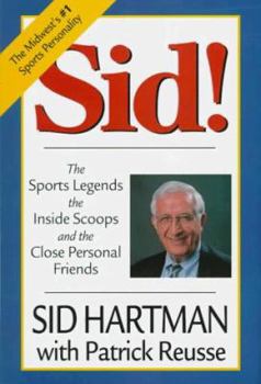 Hardcover Sid!: The Sports Legends, the Inside Scoops, and the Close Personal Friends Book