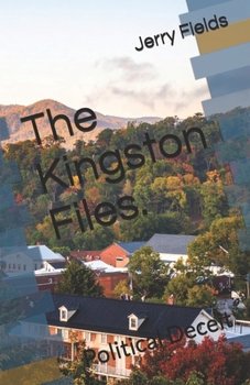 Paperback The Kingston Files.: Political Deceit Book