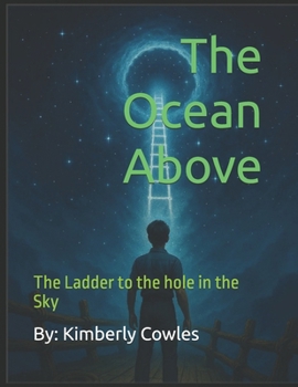 Paperback The Ocean Above: The Ladder to the hole in the Sky Book