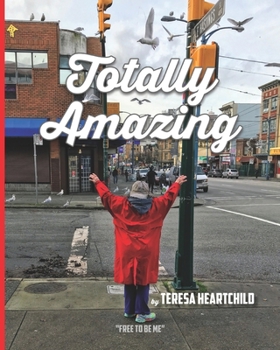 Paperback Totally Amazing: Free to be Me Book