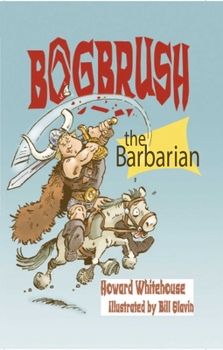 Paperback Bogbrush the Barbarian Book