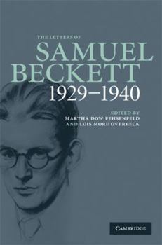 Hardcover The Letters of Samuel Beckett: Volume 1, 1929-1940 Book
