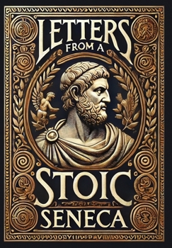 Hardcover Letters from a Stoic (Collector's Edition) (Laminated Hardback with Jacket) Book