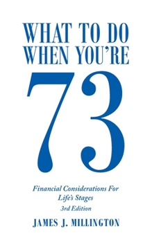 What to Do When Your 72: Financial Considerations for Life's Stage's