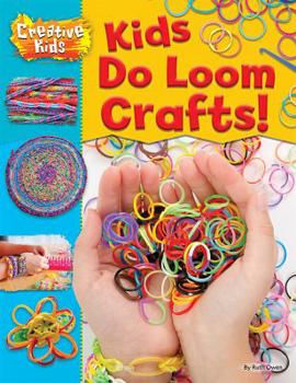 Library Binding Kids Do Loom Crafts! Book