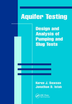 Hardcover Aquifer Testing: Design and Analysis of Pumping and Slug Tests Book