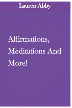 Paperback Affirmations, Meditations and More! Book