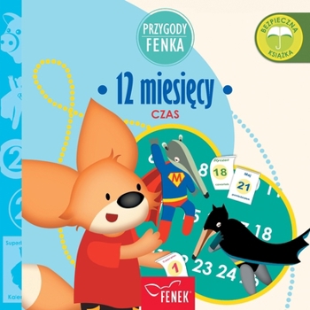 12 miesiecy: Czas (Przygody Fenka) (Polish Edition)