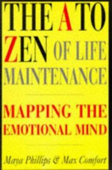 Paperback The A to Zen of Life Maintenance: Charting Your Way to Success Book