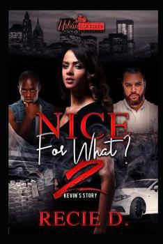 Paperback Nice for What 2?: Kevin's Story Book