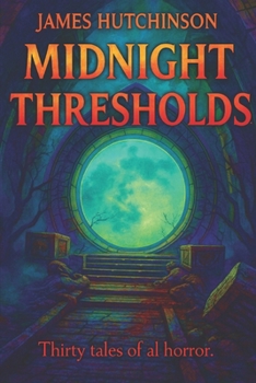 Paperback MIDNIGHT THRESHOLDS: A Classified Atlas of Portal Anomalies Book