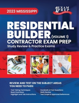 Paperback 2023 Mississippi Residential Builder Contractor: Volume 1: Study Review & Practice Exams Book