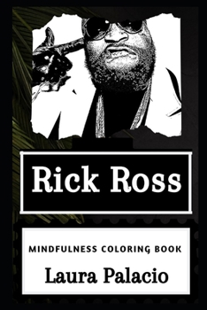 Rick Ross Mindfulness Coloring Book (Rick Ross Mindfulness Coloring Books)