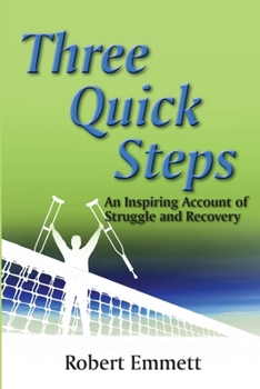 Paperback Three Quick Steps: An Inspring Account of Struggle and Recovery Book