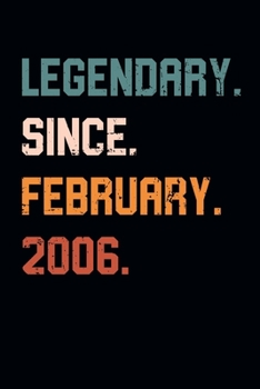 Blank Lined Journal, Notebook, Diary, Planner - Legendary Since February 2006 - 13th Birthday Gift For 13 Years Old Boys and Girls born in February: ... Diary, 110 page, Lined, 6x9 (15.2 x 22.9 cm)