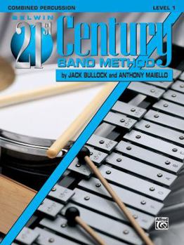 Paperback Belwin 21st Century Band Method, Level 1: Combined Percussion Book