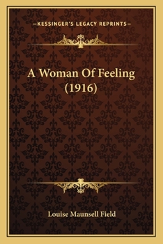 Paperback A Woman Of Feeling (1916) Book