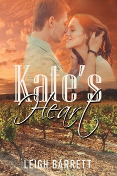 Paperback Kate's Heart: An independent winemaker faces a patriarchal threat to her legacy Book