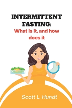 Paperback Intermittent Fasting: What is it, and how does it work? Book