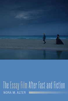 The Essay Film After Fact and Fiction - Book  of the Film and Culture Series