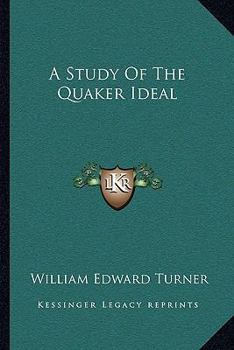 Paperback A Study Of The Quaker Ideal Book