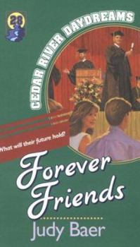 Forever Friends (Cedar River Daydreams #28) - Book #28 of the Cedar River Daydreams