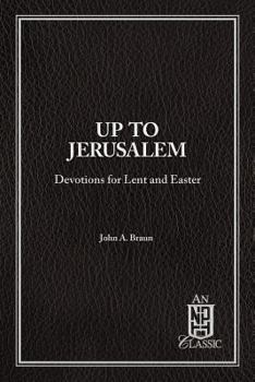 Hardcover Up to Jerusalem: Devotions for Lent and Easter Book