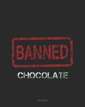 Reduce Cholesterol - Chocolate Banned Notebook (College Ruled Journal)