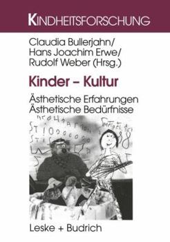 Paperback Kinder -- Kultur: Ästhetische Erfahrungen. Ästhetische Bedürfnisse [German] Book